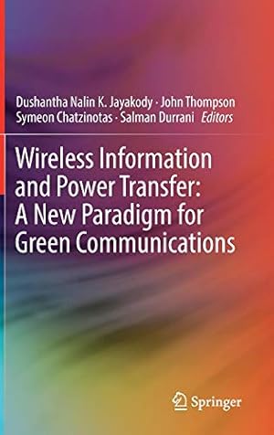 Image du vendeur pour Wireless Information and Power Transfer: A New Paradigm for Green Communications [Hardcover ] mis en vente par booksXpress