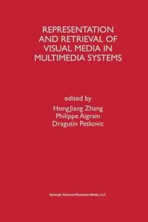 Image du vendeur pour Representation and Retrieval of Visual Media in Multimedia Systems [Paperback ] mis en vente par booksXpress