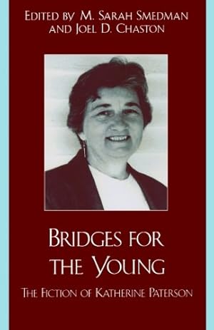 Immagine del venditore per Bridges for the Young: The Fiction of Katherine Paterson [Paperback ] venduto da booksXpress