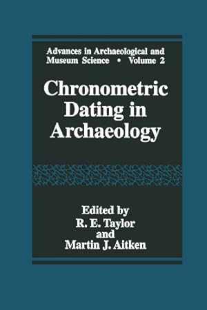 Seller image for Chronometric Dating in Archaeology (Advances in Archaeological and Museum Science) [Paperback ] for sale by booksXpress