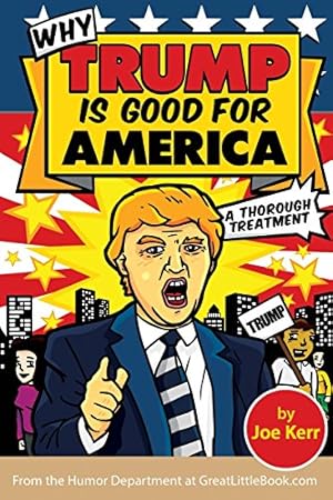 Imagen del vendedor de Why Trump is Good for America [Soft Cover ] a la venta por booksXpress