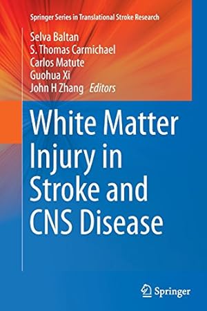 Immagine del venditore per White Matter Injury in Stroke and CNS Disease (Springer Series in Translational Stroke Research) [Paperback ] venduto da booksXpress