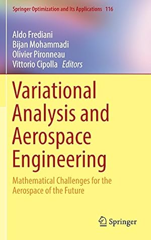 Seller image for Variational Analysis and Aerospace Engineering: Mathematical Challenges for the Aerospace of the Future (Springer Optimization and Its Applications) [Hardcover ] for sale by booksXpress