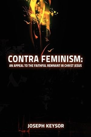 Seller image for Contra Feminism by Keysor, Joseph [Paperback ] for sale by booksXpress