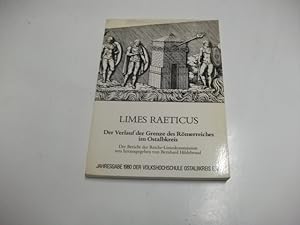 Seller image for Limes Raeticus. Der Verlauf der Grenze des Rmerreiches im Ostalbkreis. for sale by Ottmar Mller
