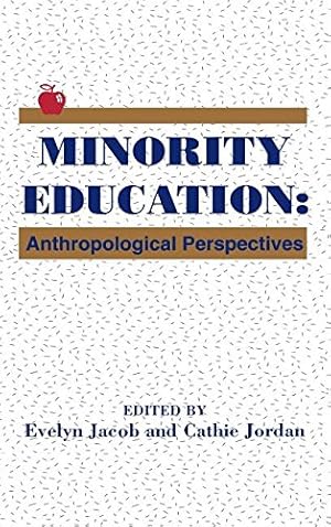 Seller image for Minority Education: Anthropological Perspectives (Social and Policy Issues in Education) by Jacob, Evelyn, Jordan, Cathie [Hardcover ] for sale by booksXpress