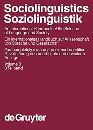 Seller image for Sociolinguistics: An International Handbook of the Science of Language and Society, Vol. 3 (Handbucher zur Sprach- und Kommunikationswissenschaft 3) (v. 3) (English and German Edition) [Hardcover ] for sale by booksXpress