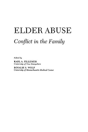 Image du vendeur pour Elder Abuse: Conflict in the Family by Pillemer, Karl, Wolf, Rosalie S. [Hardcover ] mis en vente par booksXpress