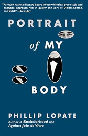 Image du vendeur pour Portrait of My Body by Lopate, Phillip [Paperback ] mis en vente par booksXpress
