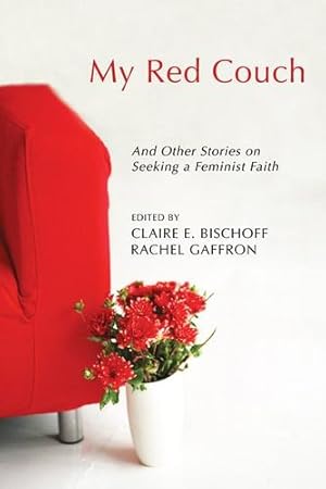 Immagine del venditore per My Red Couch: And Other Stories on Seeking a Feminist Faith [Paperback ] venduto da booksXpress