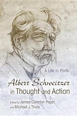 Immagine del venditore per Albert Schweitzer in Thought and Action: A Life in Parts (Albert Schweitzer Library) [Hardcover ] venduto da booksXpress