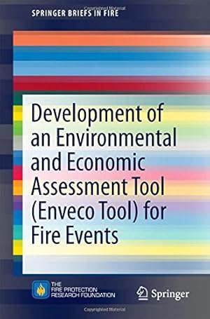 Seller image for Development of an Environmental and Economic Assessment Tool (Enveco Tool) for Fire Events (SpringerBriefs in Fire) by Amon, Francine, Gehandler, Jonatan, Stahl, Selim, Tomida, Mai, Meacham, Brian [Paperback ] for sale by booksXpress