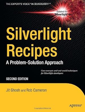 Seller image for Silverlight Recipes: A Problem-Solution Approach (Expert's Voice in Silverlight) by Ghosh, Jit, Cameron, Rob [Paperback ] for sale by booksXpress