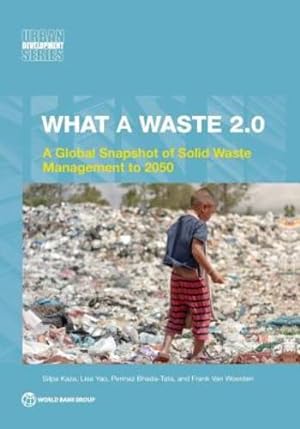 Immagine del venditore per What a Waste 2.0: What a Waste 2.0 (Urban Development) by Silpa Kaza, Lisa Yao, Perinaz Bhada-Tata, Frank Van Woerden [Paperback ] venduto da booksXpress