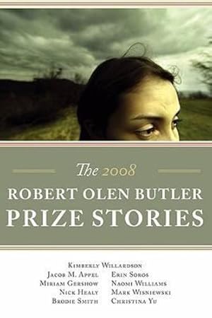Seller image for The Robert Olen Butler Prize Stories 2008 by Willardson, Kimberly, Appel, Jacob M, Gershow, Miriam [Paperback ] for sale by booksXpress