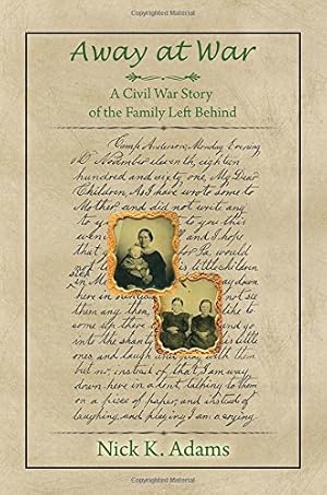 Seller image for Away at War: A Civil War Story of the Family Left Behind [Soft Cover ] for sale by booksXpress