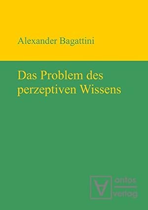 Seller image for Das Problem Des Perzeptiven Wissens (German Edition) by Bagattini, Alexander [Hardcover ] for sale by booksXpress