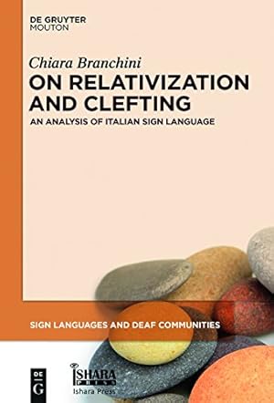 Seller image for On Relativization and Clefting: An Analysis of Italian Sign Language (Sign Languages and Deaf Communities [Sldc]) [Hardcover ] for sale by booksXpress