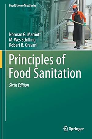 Seller image for Principles of Food Sanitation (Food Science Text Series) by Marriott, Norman G., Gravani, Robert B., Schilling, M. Wes [Hardcover ] for sale by booksXpress