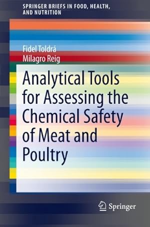 Immagine del venditore per Analytical Tools for Assessing the Chemical Safety of Meat and Poultry (SpringerBriefs in Food, Health, and Nutrition) by Toldrá, Fidel [Paperback ] venduto da booksXpress