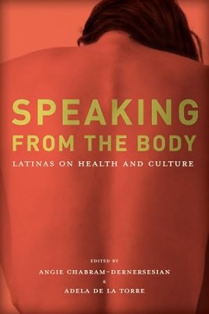 Seller image for Speaking from the Body: Latinas on Health and Culture [Paperback ] for sale by booksXpress