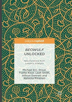 Seller image for Beowulf Unlocked: New Evidence from Lexomic Analysis [Soft Cover ] for sale by booksXpress