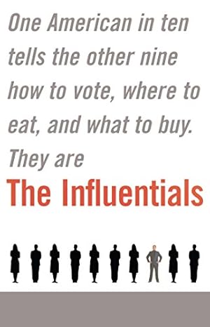 Seller image for The Influentials: One American in Ten Tells the Other Nine How to Vote, Where to Eat, and What to Buy by Edward B Keller, Mr Douglas B Reeves, Jonathan Berry [Paperback ] for sale by booksXpress