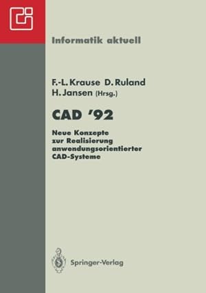 Seller image for CAD 92: Neue Konzepte zur Realisierung anwendungsorientierter CAD-Systeme (Informatik aktuell) (German and English Edition) [Paperback ] for sale by booksXpress