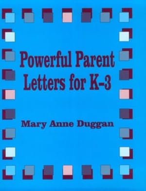 Imagen del vendedor de Powerful Parent Letters for K-3 by Duggan, Mary Anne [Paperback ] a la venta por booksXpress