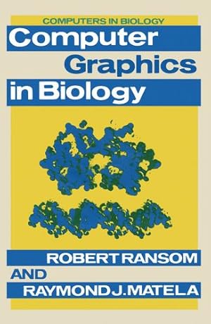 Imagen del vendedor de Computer Graphics in Biology (Computers in Biology Series) by Ransom, Robert, Matela, Raymond J. [Paperback ] a la venta por booksXpress