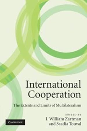 Imagen del vendedor de International Cooperation: The Extents and Limits of Multilateralism [Paperback ] a la venta por booksXpress