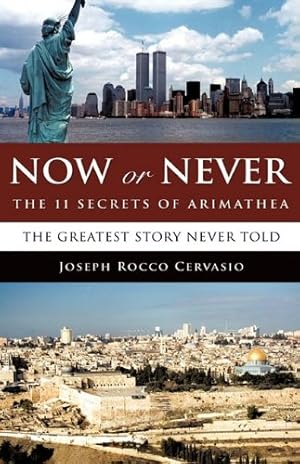 Image du vendeur pour Now or Never: The 11 Secrets of Arimathea [Hardcover ] mis en vente par booksXpress