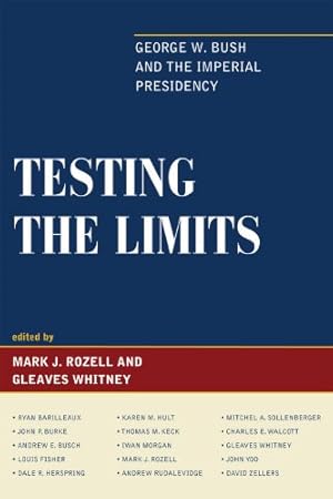 Seller image for Testing the Limits: George W. Bush and the Imperial Presidency [Soft Cover ] for sale by booksXpress