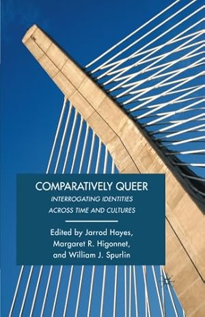 Image du vendeur pour Comparatively Queer: Interrogating Identities Across Time and Cultures [Paperback ] mis en vente par booksXpress