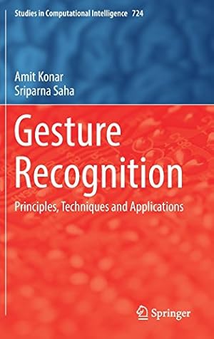 Imagen del vendedor de Gesture Recognition: Principles, Techniques and Applications (Studies in Computational Intelligence) by Konar, Amit, Saha, Sriparna [Hardcover ] a la venta por booksXpress