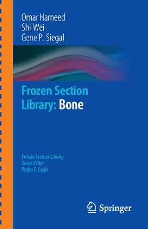 Seller image for Frozen Section Library: Bone by Hameed, Omar, Wei, Shi, Siegal, Gene P. [Paperback ] for sale by booksXpress