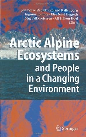 Seller image for Arctic Alpine Ecosystems and People in a Changing Environment [Hardcover ] for sale by booksXpress