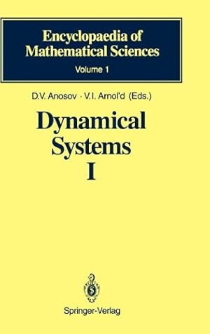 Bild des Verkufers fr Dynamical Systems I: Ordinary Differential Equations and Smooth Dynamical Systems (Encyclopaedia of Mathematical Sciences) by Anosov, D.V., Aranson, S.Kh., Arnold, V.I., Bronshtein, I.U., Grines, V.Z., Ilyashenko, Yu.S. [Hardcover ] zum Verkauf von booksXpress