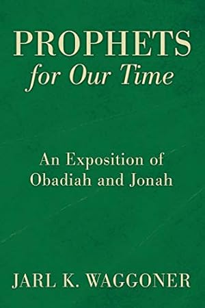 Seller image for Prophets for Our Time: An Exposition of Obadiah and Jonah [Soft Cover ] for sale by booksXpress