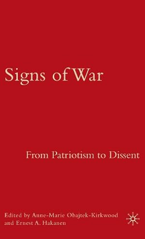 Seller image for Signs of War: From Patriotism to Dissent by Obajtek-Kirkwood, A., Hakanen, E. [Hardcover ] for sale by booksXpress