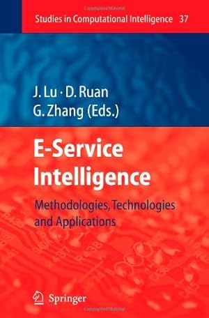 Imagen del vendedor de E-Service Intelligence: Methodologies, Technologies and Applications (Studies in Computational Intelligence) [Paperback ] a la venta por booksXpress