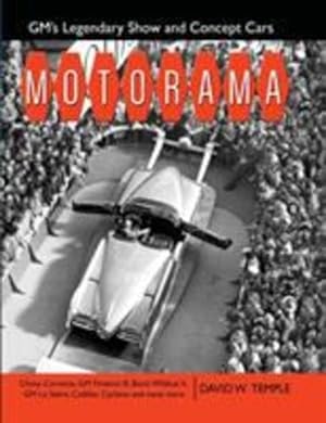 Seller image for Motorama: GM's Legendary Show & Concept Cars by Temple, David [Paperback ] for sale by booksXpress