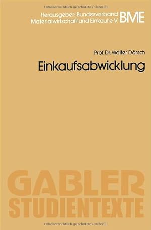 Bild des Verkufers fr Einkaufsabwicklung (Gabler-Studientexte) (German Edition) by Dörsch, Walter [Paperback ] zum Verkauf von booksXpress