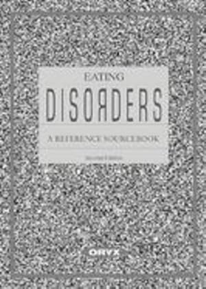 Immagine del venditore per Eating Disorders: A Reference Sourcebook [Hardcover ] venduto da booksXpress