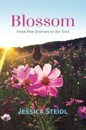 Imagen del vendedor de Blossom: From One Journey, To The Next by Steidl, Jessica [Paperback ] a la venta por booksXpress
