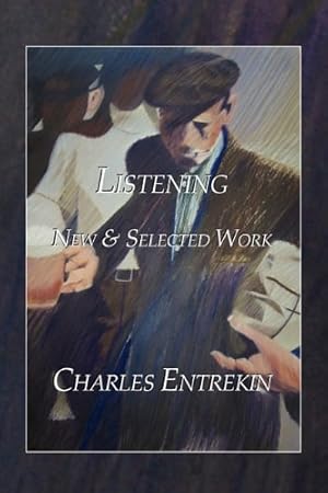 Immagine del venditore per Listening: New & Selected Work by Entrekin, Charles [Paperback ] venduto da booksXpress
