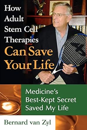 Imagen del vendedor de How Adult Stem Cell Therapies Can Save Your Life: Medicine's Best Kept Secret Saved My Life [Soft Cover ] a la venta por booksXpress