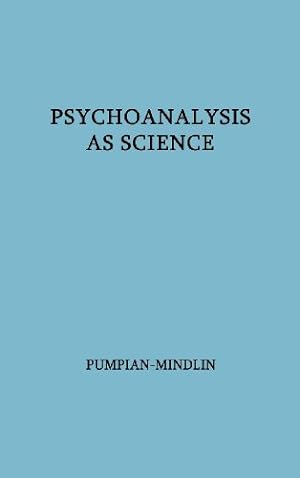 Immagine del venditore per Psychoanalysis as Science: The Hixon Lectures on the Scientific Status of Psychoanalysis [Hardcover ] venduto da booksXpress