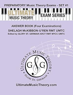 Seller image for Preparatory Music Theory Exams Set #1 Answer Book - Ultimate Music Theory Exam Series: Four Exams in each Set plus All Theory Requirements by McKibbon-U'Ren, Shelagh [Paperback ] for sale by booksXpress