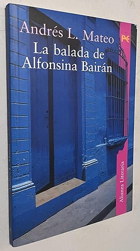 Imagen del vendedor de La balada de Alfonsina Bairán (Alianza Literaria (Al)) (Spanish Edition a la venta por Once Upon A Time